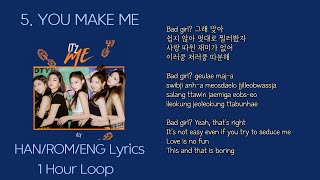ITZY 있지 - YOU MAKE ME [가사 해석/1시간 듣기] [HAN/ROM/ENG Lyrics / 1 Hour Loop]