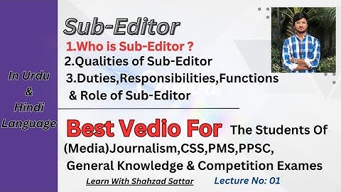 Who is Sub Editor? Qualities of Sub editor. Duties of Sub editor.Important Media Status. #subeditor