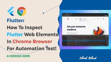 How To Inspect Flutter Web Elements in Chrome Browser For Automation Testing