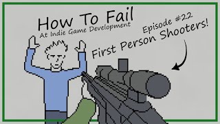 How To Fail At First Person Shooter Games screenshot 4