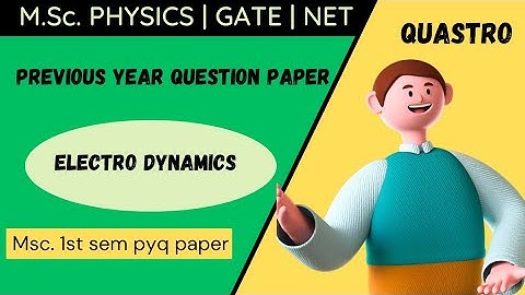 Msc 1st sem electrodynamics  previous question paper (Sri dev suman University)