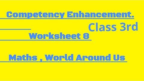 ||Competency Enhancement Worksheet 8||Class 3rd,Maths, World Around Us @ShellysStudyRoom