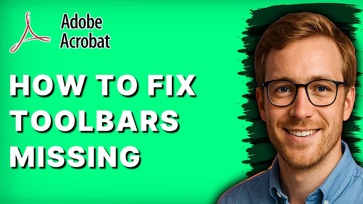 How to Fix Toolbars Missing in Adobe Acrobat Reader DC [2025 Guide]