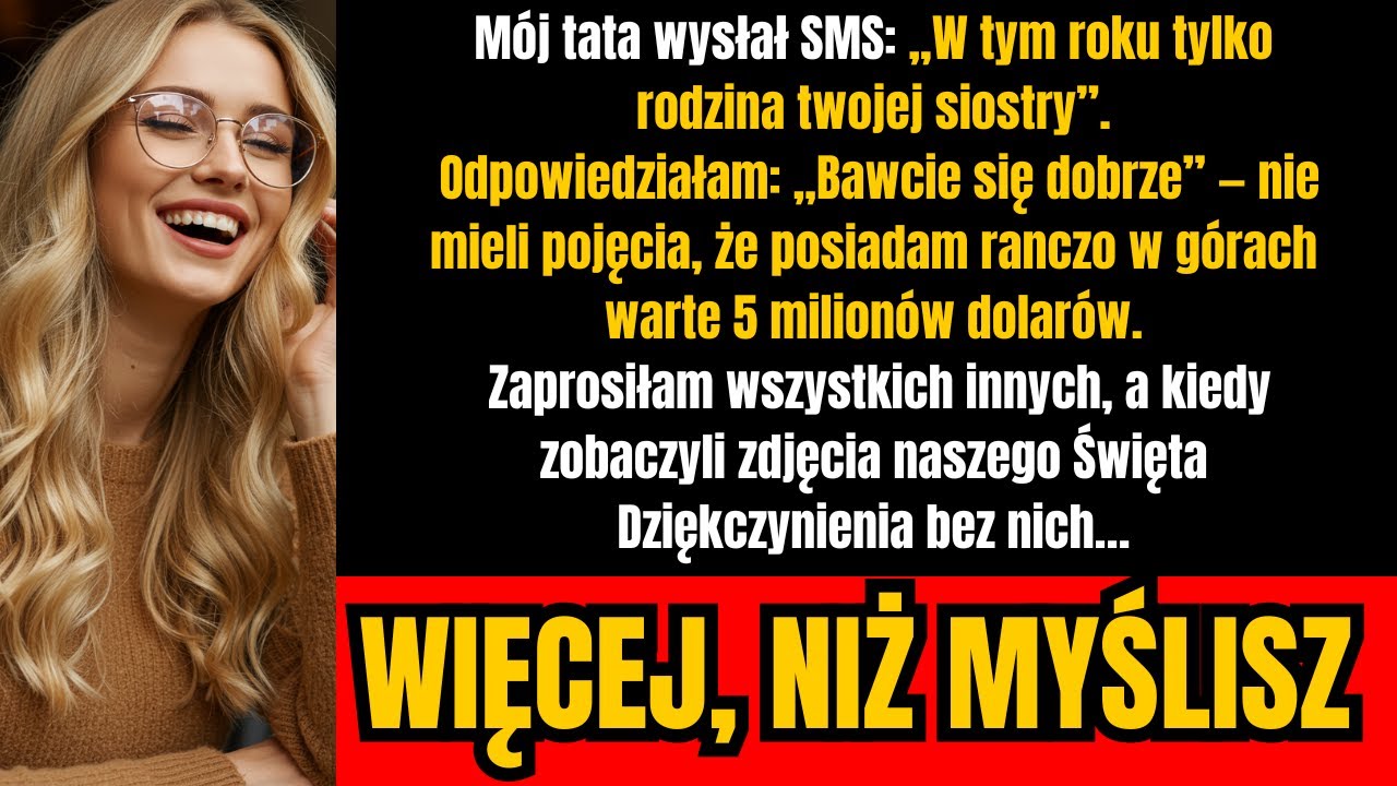 Ojciec powiedział „nie jesteś rodziną” — więc zaprosiłam wszystkich na moje ranczo za 5 milionów…