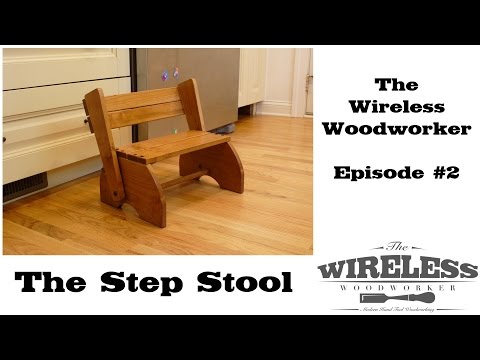 wireless-woodworker---ep2---step-stool