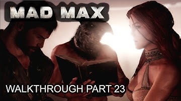 Mad Max - 100% Walkthrough part 23 - 1080p 60fps - No commentary