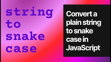 Convert a string to snake case