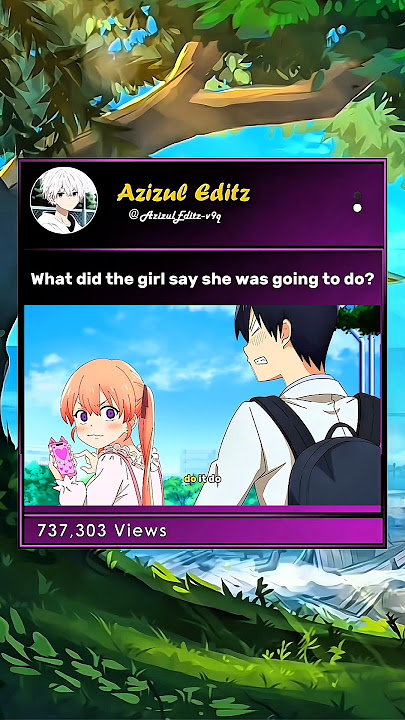 What did the girl say she was going to do😂#anime #shorts