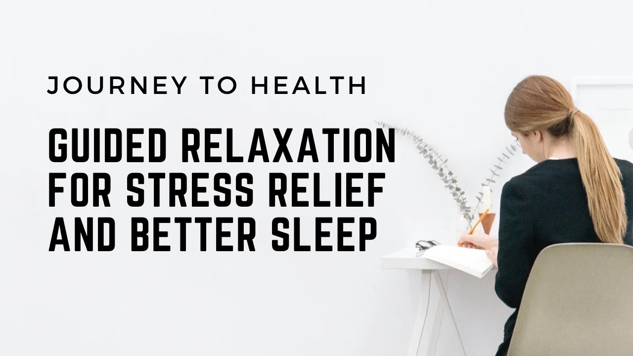Guided Relaxation for Stress Relief and Better Sleep | Nature ... - Guided Relaxation For Stress And Compassion