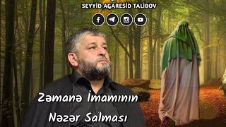 Zəmanə İmamının Nəzər Salması - Seyyid Ağa Rəşid Talıbov Resimi
