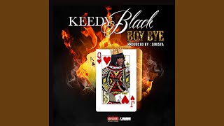 Boy Bye - Keedy Black