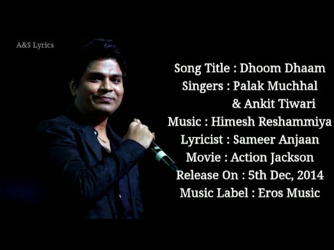 Dhoom Dhaam LYRICS Ankit Tiwari Palak Muchhal Himesh Reshammiya Sameer Anjaan