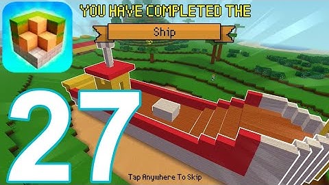 Block Craft 3D: Building Game - Gameplay Walkthrough Part 27 - Ship (iOS, Android)