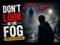 The Fog Walker: The Creature That Appears Only in Mist (True Horror Story)