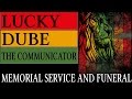 LUCKY DUBE  - MEMORIAL SERVICE AND FUNERAL