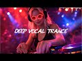 Deep Vocal Trance 2026 Mix #3 | Melodic EDM Mix | TranceMelodia