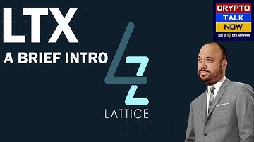 LATTICE TOKEN LTX - A BRIEF INTRO #LTX #LATTICE