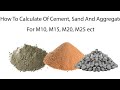 How to calculate quantity of cement, sand, aggregate and water in grade M10, M15, M20, M25 etc.
