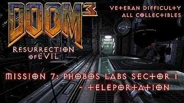 Doom 3 Resurrection of Evil - Mission 7: Phobos Labs Sector 1 - All Collectibles (Veteran)