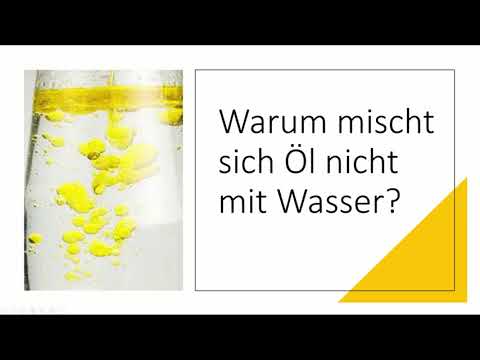 Video: Wo sind Öl und Wasser nicht mischbar?