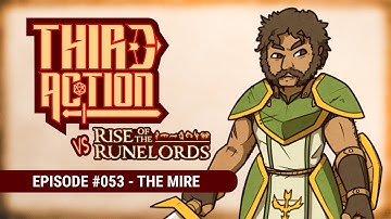 Third Action - E053: The Mire - Rise of the Runelords AP, Pathfinder 2E Actual-Play