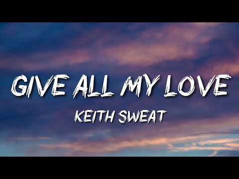 洋楽 KEITH SWEAT/I'LL GIVE ALL MY LOVE TO YOU I'll Give All My Love to You - Album by Keith Sweat | Spotify