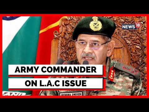 Northern Command Chief Lt Gen Upendra Dwivedi Has Spoken On The Lac Issue | English News | News18