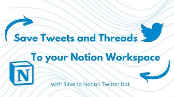 How to save Tweets and Threads to Notion using Save to Notion Twitter bot