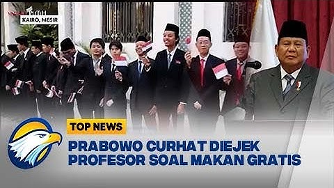 Presiden Prabowo Curhat Diejek Profesor Soal makan Gratis - [Top News]