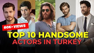 Top 10 Most Handsome Turkish Actors 2023