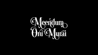 MEENDUM ORU MURAI Teaser | Music Kitchen & Naaraayini | Goodfellas