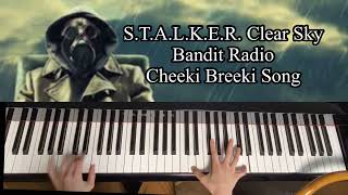 S.T.A.L.K.E.R. Clear Sky - Bandit Radio Cheeki Breeki Song piano