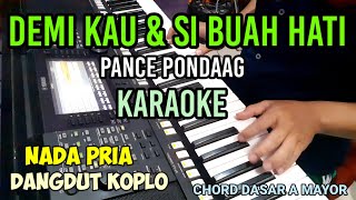 DEMI KAU DAN SI BUAH HATI PANCE PONDAAG KARAOKE KOPLO