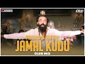 Jamal kudu  abrars entry  club mix  clap your hands edit  animal  dj ravish  dj chico