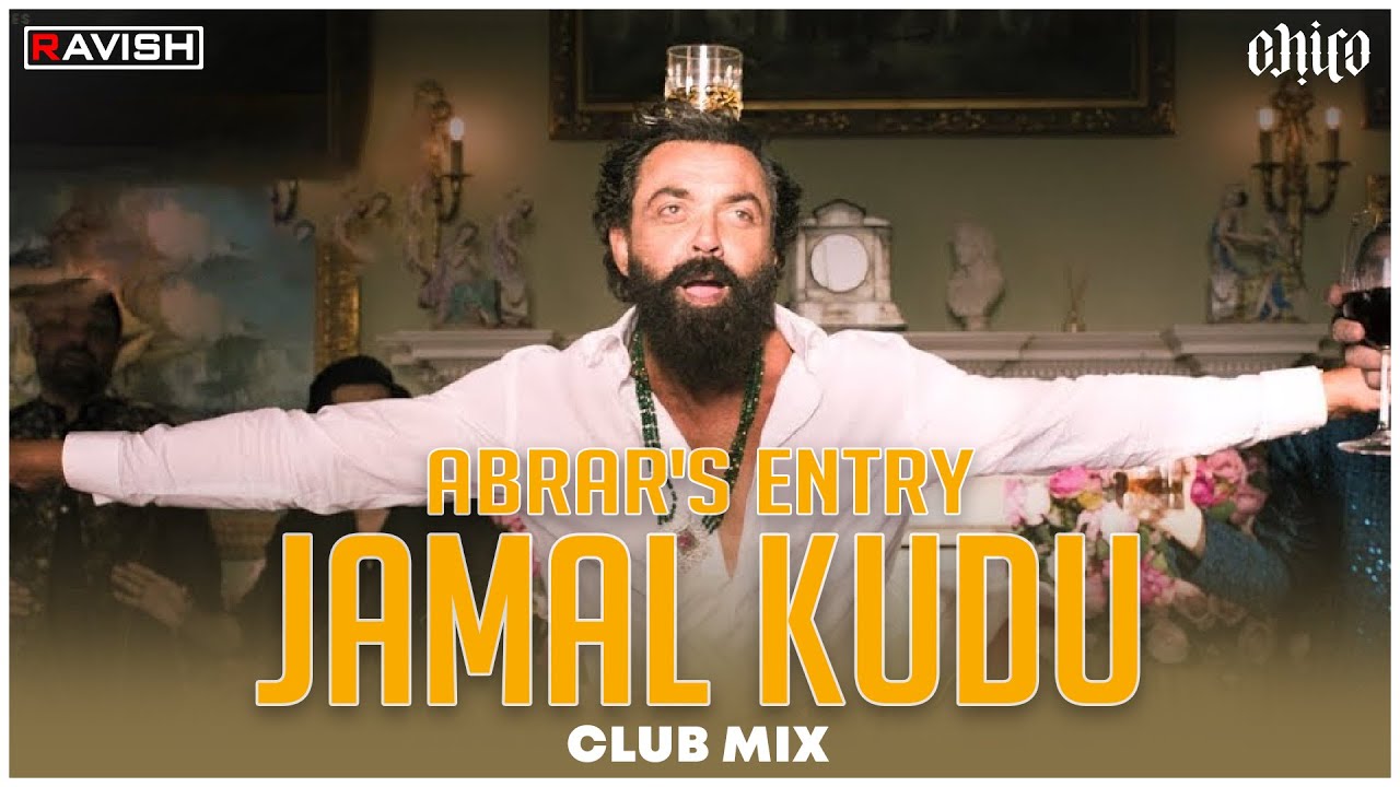Jamal Kudu   Abrars Entry  Club Mix   Clap Your Hands Edit  Animal  DJ Ravish  DJ Chico