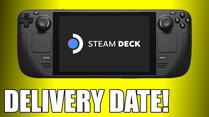 Steam Deck - Find Out Your Delivery Date! - DayDayNews