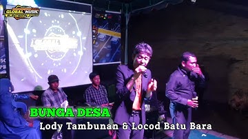 Bunga Desa Voc. Lody Tambunan & Locod Batu Bara