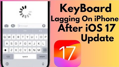 How To Fix Keyboard Lagging Issue on iPhone After iOS 17 update (2023)