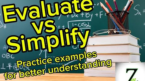 How Evaluate is different from Simplify, Understanding with examples