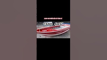 CANO 4M5 Thuyền nhựa composite | 0986856697
