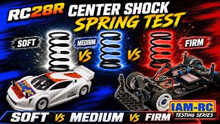 Team Associated RC28R Center Shock Spring Test: Soft vs Medium vs Firm—More Grip or Harder to Drive?