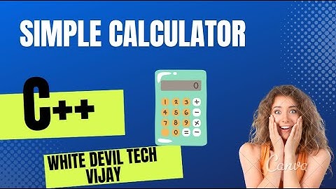Simple calculator in C++//code//program//white devil tech vijay