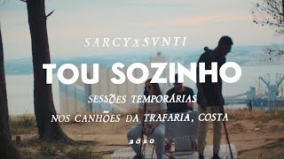 Sarcy J X Svnti - Tou Sozinho - Sessões Temporárias