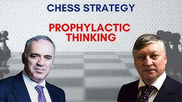 Chess Strategy: Prophylactic Thinking
