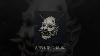 PlayaPhonk - keraunos (slowed + reverb)