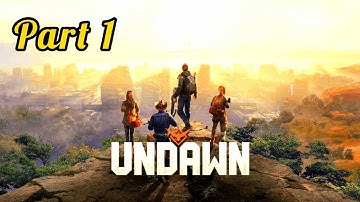 Undawn | Gameplay Walkthrough | level 1 | Beginning | part 1