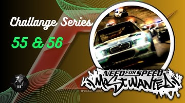 NEED FOR SPEED MOST WANTED 2005 (MANUAL TRANSMISSION) | CHALLENGE SERIES 55 & 56 | 𝓛𝓔𝓞 𝓖𝓪𝓶𝓲𝓷𝓰