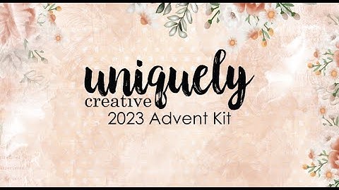 Uniquely Creative Advent Kit 2023 - Day 12