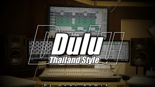 Thailand Style Slow Bass X Dj Gagak - Dulu || Danar Widianto ( Dj Doni Remix )