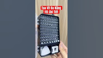 Bộ tua vít đa năng bao gồm 115 chi tiết ✅